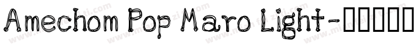 Amechom Pop Maro Light字体转换